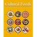 Cultural Foods: Traditions and Trends