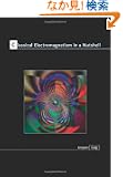 Classical Electromagnetism in a Nutshell