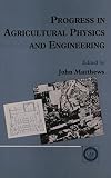 Progress in agricultural physics and engineering