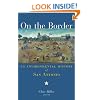 On the Border: An Environmental History of San Antonio