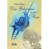 Das Geheimnis der blauen Rose: Mutter Kind Verbrechen ?von "DeBehr Verlag"