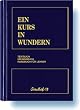 Ein Kurs in Wundern: Textbuch /�bungsbuch /Handbuch f�r Lehrer