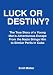 LUCK OR DESTINY?:The True Story of a Young Man's Adventurous Escape From the Nazis Brings Him to Similar Perils In Cuba