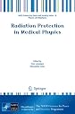 Radiation Protection in Medical Physics (NATO Science for Peace and Security Series B: Physics and Biophysics)