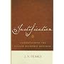 Justification: Understanding the Classic Reformed Doctrine