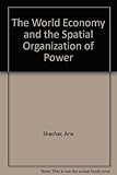 The World economy and the spatial organization of power