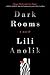 Dark Rooms: A Novel