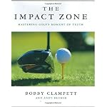 The Impact Zone: Mastering Golf's Moment of Truth book cover