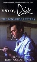 Ever, Dirk: The Bogarde Letters