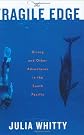 The Fragile Edge: Diving and Other Adventures in the South Pacific