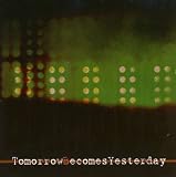 Tomorrow Becomes Yesterday