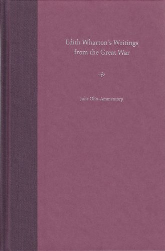 Edith Wharton's Writings from the Great War, by Julie Olin-Ammentorp