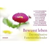 Bewusst leben: Der meditative Fastenzeitkalendervon "Martin Baudrexel"