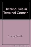 Therapeutics in terminal cancer
