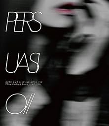 PERSUASIO // 2015.2.28 sukekiyo 2015 live「The Unified Field」-VITIUM- [Blu-ray]