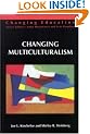 Changing Multiculturalism: New Times, New Curriculum (Changing Education)