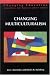 Changing Multiculturalism: New Times, New Curriculum (Changing Education)