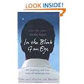 In the Blink of an Eye: An Inspiring And True Story Of Enduring Love: The Miracle of a True Love Story