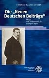 Produkt-Bild: Die "Neuen Deutschen Beitr&auml;ge": Hugo von Hofmannsthals Europa-Utopie
