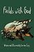 Books : Fields With God