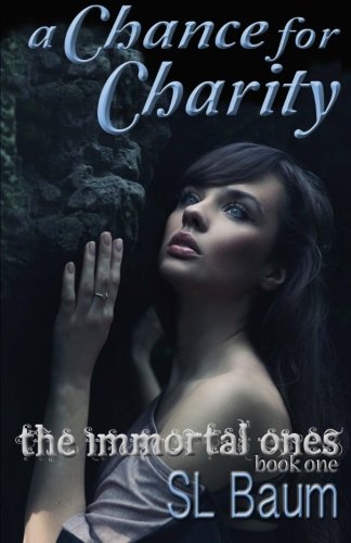 A Chance for Charity: The Immortal Ones
