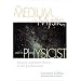 The Medium, the Mystic, and the Physicist: Toward a General Theory of the Paranormal