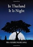 In Thailand It Is Night