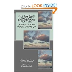 My Life Story with Apert Syndrome in my own Words (Volume 1) by Ms. Christine Clinton