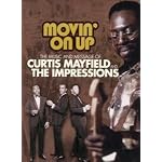 Curtis Mayfield & The Impressions - Movin' On Up: The Music and Message of Curtis Mayfield & The Impressions [2008]