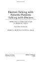 Doctors Talking with Patients/Patients Talking with Doctors: Improving Communication in Medical Visits