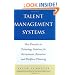 Talent Management Systems: Best Practices in Technology Solutions for Recruitment, Retention and Workforce Planning