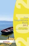Produkt-Bild: Das Inspirationsbuch 2012: Neues wagen - Sehnsucht nach Mehr (HERDER spektrum)