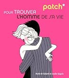 Revue Editions Générales First  / Patch pour trouver l'homme de sa vie