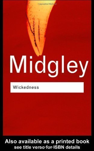 Wickedness (Routledge Classics) 2nd (second) Edition by Midgley, Dr Mary, Midgley, Mary published by Routledge (2001)