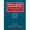 Cases and Materials on Criminal Justice Administration, 5th, 2011 Supplement (University Casebook: Supplement)