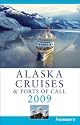 Frommer's Alaska Cruises and Ports of Call 2009 (Frommers Cruises)