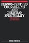 Person-centred Counselling and Christian Spirituality: The Secular and the Holy