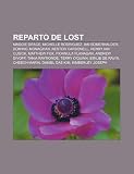 Reparto de Lost: Maggie Grace, Michelle Rodriguez, Ian Somerhalder, Dominic Monaghan, Nestor Carbonell, Henry Ian Cusick, Matthew Fox (Spanish Edition)