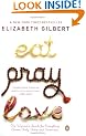 Eat, Pray, Love: One Woman's Search for Everything Across Italy, India and Indonesia