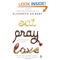 Eat, Pray, Love: One Woman's Search for Everything Across Italy, India and Indonesia