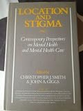 Location and stigma : contemporary perspectives on mental health and mental health care
