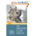 Wie einzigartig ist der Mensch?: Die lange Evolution der Gehirne und des Geistes