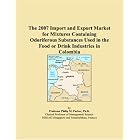 The 2007 Import and Export Market for Mixtures Containing Odoriferous Substances Used in... by  Parker, Philip M.