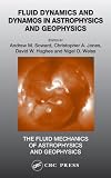 Fluid Dynamics and Dynamos in Astrophysics and Geophysics (The Fluid Mechanics of Astrophysics and Geophysics) [Hardcover] [2005] 1 Ed. Andrew M. Soward, Christopher A. Jones, David W. Hughes, Nigel O. Weiss