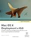 Apple Training Series: Mac OS X Deployment v10.6: A Guide to Deploying and Maintaining Mac OS X and Mac OS X Software