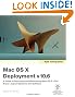 Apple Training Series: Mac OS X Deployment v10.6: A Guide to Deploying and Maintaining Mac OS X and Mac OS X Software