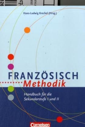 Produkt-Bild: Fachmethodik: Franz&ouml;sisch-Methodik: Handbuch f&uuml;r die Sekundarstufe I und II: Handbuch f&uuml;r die Sekundarstufe 1 und 2