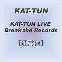 KAT-TUN LIVE Break the Records 【通常盤】 [DVD]