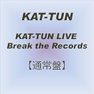 KAT-TUN LIVE Break...