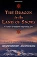 Dragon in the Land of Snows: a History of Modern Tibet since 1947 (Compass)